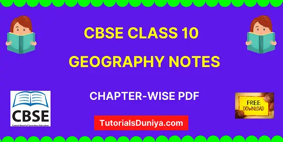 CBSE Class 10 Geography Notes pdf