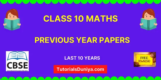 Class 10 Maths Previous Year Question Papers with Solutions