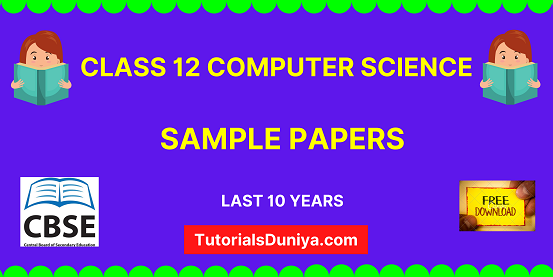 CBSE Class 12 Computer Science Sample Paper with solutions