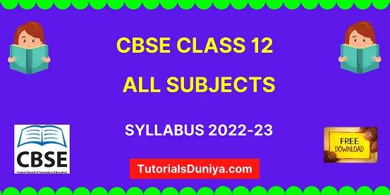 CBSE Class 12 Syllabus 2023-24 for All Subjects Download