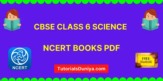 CBSE Class 6 Science NCERT Book All Chapters pdf 2022-2023