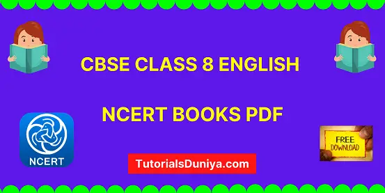 CBSE Class 8 English NCERT Book All Chapters pdf 2022-2023