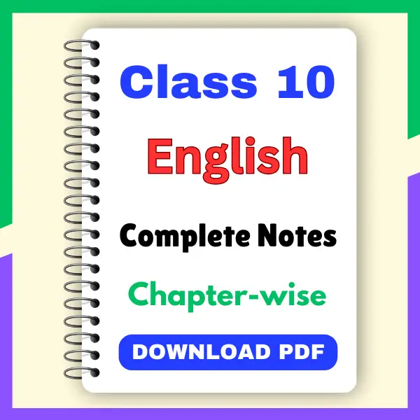 CBSE Class 10 English Notes PDF