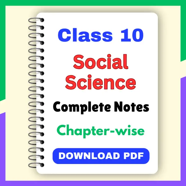 CBSE Class 10 Social Science Notes PDF