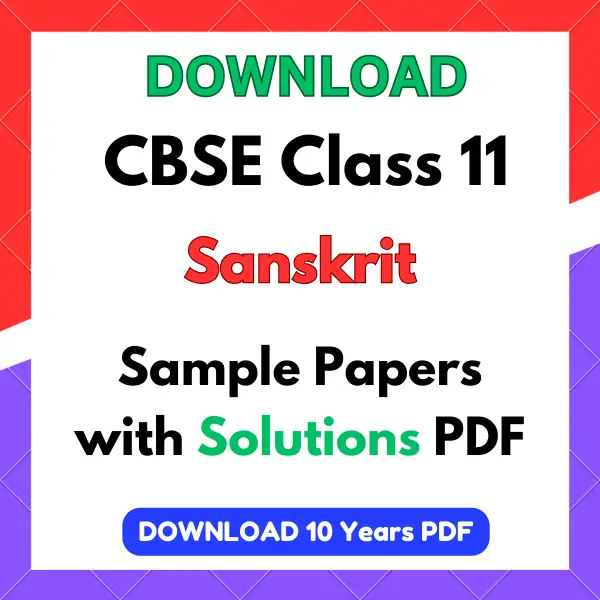 CBSE Class 11 Sanskrit Sample Papers with Solutions PDF