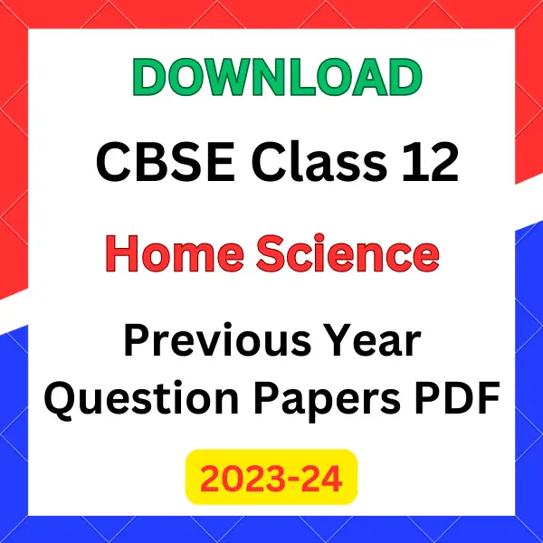 Class 12 Home Science Previous Year Question Papers with solution