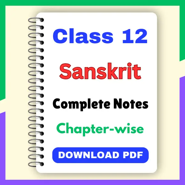 CBSE Class 12 Sanskrit Notes PDF