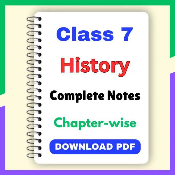 CBSE Class 7 History Notes PDF