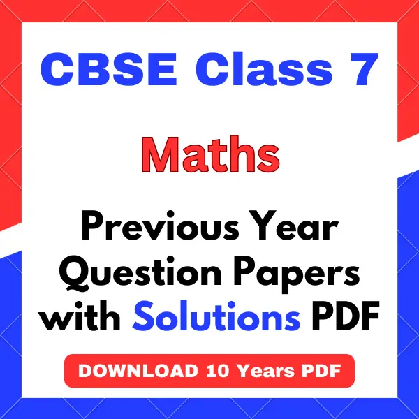 CBSE Class 7 Maths Previous Year Question Papers with Solutions PDF