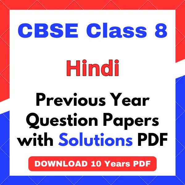 CBSE Class 8 Hindi Previous Year Question Papers with Solutions PDF