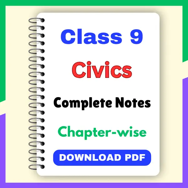 CBSE Class 9 Civics Notes PDF