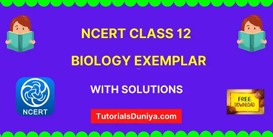 NCERT Exemplar Class 12 Biology with solutions book pdf
