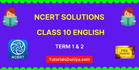 NCERT Solutions for Class 10 English chapter-wise book pdf
