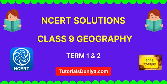 NCERT Solutions for Class 9 Geography chapter-wise book pdf