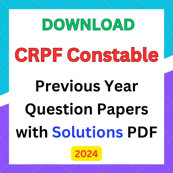 CRPF Constable previous year question papers pdf with answers