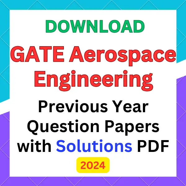 GATE Aerospace Engineering previous year question papers pdf with answers