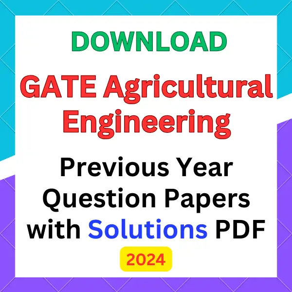 GATE Agricultural Engineering previous year question papers pdf with answers