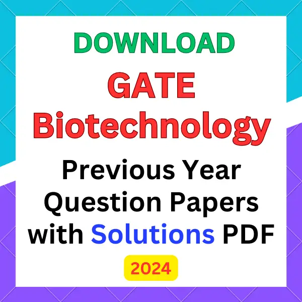 GATE Biotechnology previous year question papers pdf with answers