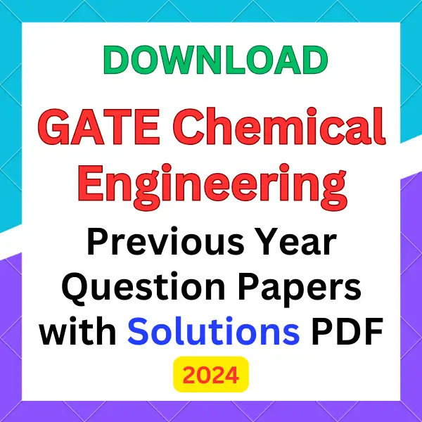 GATE Chemical Engineering previous year question papers pdf with answers