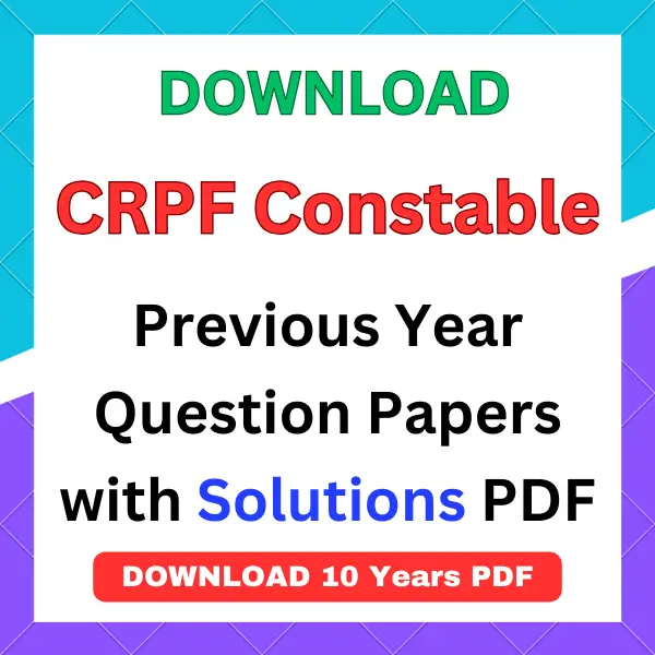 CRPF Constable previous year question papers pdf with answers