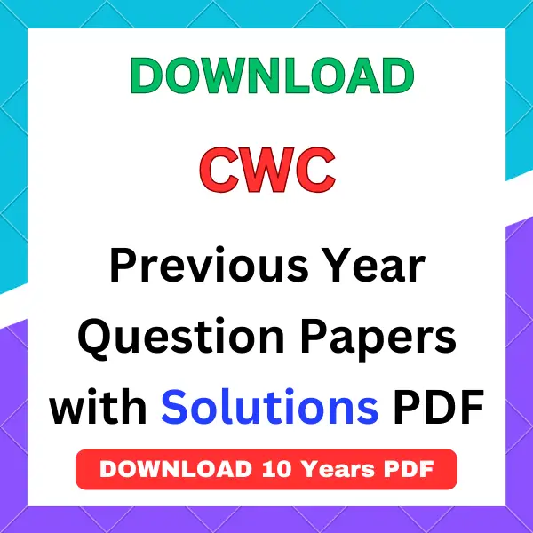 CWC previous year question papers pdf with answers