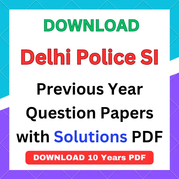 Delhi Police SI previous year question papers pdf with answers