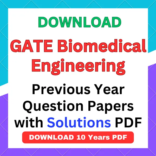 GATE Biomedical Engineering previous year question papers pdf with answers