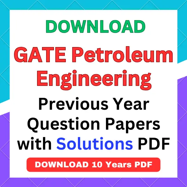 GATE Petroleum Engineering previous year question papers pdf with answers