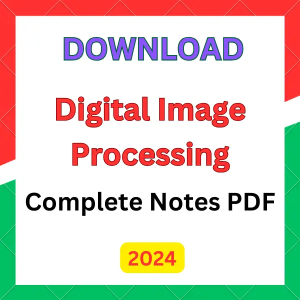 Digital Image Processing Notes.pdf